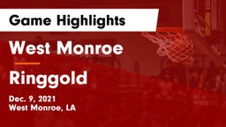 West Monroe  vs Ringgold  Game Highlights - Dec. 9, 2021