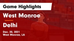 West Monroe  vs Delhi Game Highlights - Dec. 20, 2021