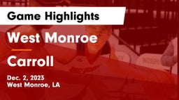 West Monroe  vs Carroll  Game Highlights - Dec. 2, 2023