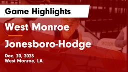 West Monroe  vs Jonesboro-Hodge  Game Highlights - Dec. 20, 2023