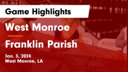 West Monroe  vs Franklin Parish  Game Highlights - Jan. 3, 2024