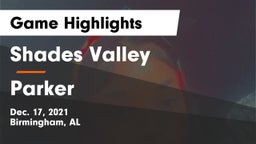 Shades Valley  vs Parker  Game Highlights - Dec. 17, 2021