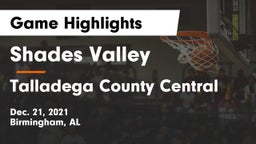 Shades Valley  vs Talladega County Central  Game Highlights - Dec. 21, 2021