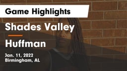 Shades Valley  vs Huffman Game Highlights - Jan. 11, 2022
