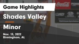 Shades Valley  vs Minor  Game Highlights - Nov. 15, 2022