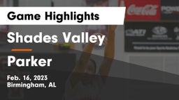 Shades Valley  vs Parker Game Highlights - Feb. 16, 2023