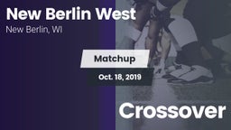 Matchup: New Berlin West vs. Crossover 2019