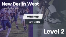 Matchup: New Berlin West vs. Level 2 2019