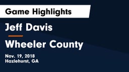 Jeff Davis  vs Wheeler County  Game Highlights - Nov. 19, 2018