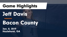 Jeff Davis  vs Bacon County Game Highlights - Jan. 8, 2019