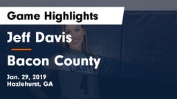 Jeff Davis  vs Bacon County Game Highlights - Jan. 29, 2019