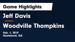 Jeff Davis  vs Woodville Thompkins Game Highlights - Feb. 1, 2019