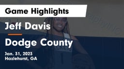 Jeff Davis  vs Dodge County  Game Highlights - Jan. 31, 2023