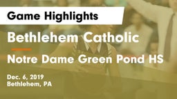 Bethlehem Catholic  vs Notre Dame Green Pond HS Game Highlights - Dec. 6, 2019