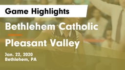 Bethlehem Catholic  vs Pleasant Valley  Game Highlights - Jan. 22, 2020