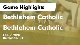 Bethlehem Catholic  vs Bethlehem Catholic  Game Highlights - Feb. 7, 2020