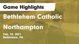 Bethlehem Catholic  vs Northampton  Game Highlights - Feb. 24, 2021