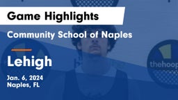 Community School of Naples vs Lehigh  Game Highlights - Jan. 6, 2024