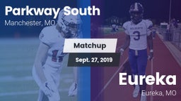 Matchup: Parkway South High vs. Eureka  2019