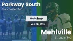 Matchup: Parkway South High vs. Mehlville  2019