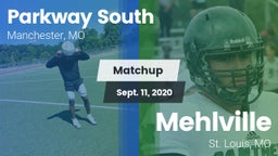 Matchup: Parkway South High vs. Mehlville  2020