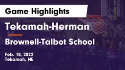Tekamah-Herman  vs Brownell-Talbot School Game Highlights - Feb. 18, 2022