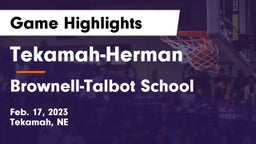 Tekamah-Herman  vs Brownell-Talbot School Game Highlights - Feb. 17, 2023