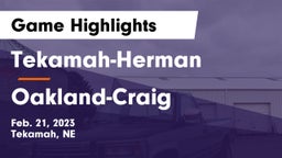 Tekamah-Herman  vs Oakland-Craig  Game Highlights - Feb. 21, 2023