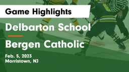 Delbarton School vs Bergen Catholic  Game Highlights - Feb. 5, 2023