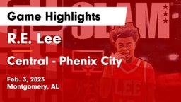 R.E. Lee  vs Central  - Phenix City Game Highlights - Feb. 3, 2023