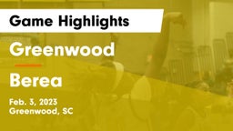 Greenwood  vs Berea  Game Highlights - Feb. 3, 2023