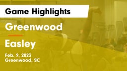 Greenwood  vs Easley  Game Highlights - Feb. 9, 2023