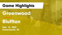 Greenwood  vs Bluffton  Game Highlights - Feb. 16, 2023