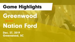 Greenwood  vs Nation Ford  Game Highlights - Dec. 27, 2019