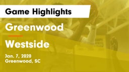 Greenwood  vs Westside  Game Highlights - Jan. 7, 2020