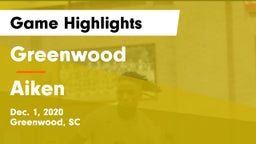 Greenwood  vs Aiken  Game Highlights - Dec. 1, 2020