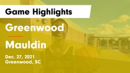 Greenwood  vs Mauldin  Game Highlights - Dec. 27, 2021