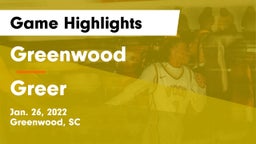 Greenwood  vs Greer  Game Highlights - Jan. 26, 2022