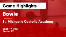 Bowie  vs St. Michael's Catholic Academy Game Highlights - Sept. 19, 2023