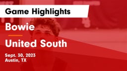 Bowie  vs United South  Game Highlights - Sept. 30, 2023