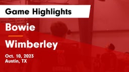 Bowie  vs Wimberley  Game Highlights - Oct. 10, 2023