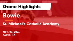 Bowie  vs St. Michael's Catholic Academy Game Highlights - Nov. 28, 2023