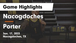 Nacogdoches  vs Porter  Game Highlights - Jan. 17, 2023