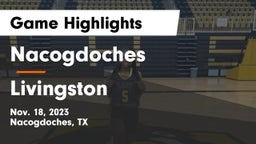 Nacogdoches  vs Livingston  Game Highlights - Nov. 18, 2023
