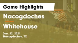 Nacogdoches  vs Whitehouse  Game Highlights - Jan. 22, 2021