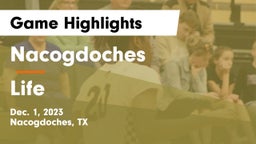 Nacogdoches  vs Life Game Highlights - Dec. 1, 2023