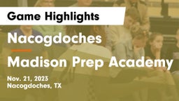 Nacogdoches  vs Madison Prep Academy Game Highlights - Nov. 21, 2023