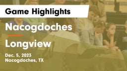 Nacogdoches  vs Longview  Game Highlights - Dec. 5, 2023