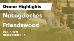 Nacogdoches  vs Friendswood  Game Highlights - Dec. 7, 2023
