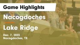 Nacogdoches  vs Lake Ridge  Game Highlights - Dec. 7, 2023